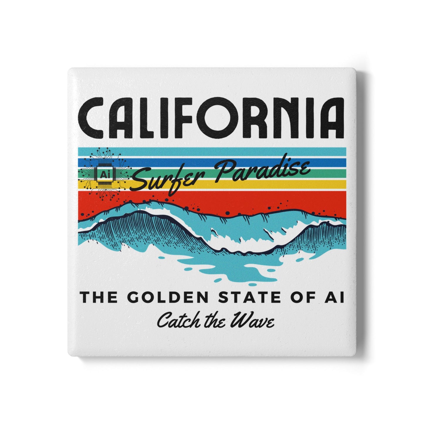 Catch the Wave CA Golden State of AI - Ceramic Coaster