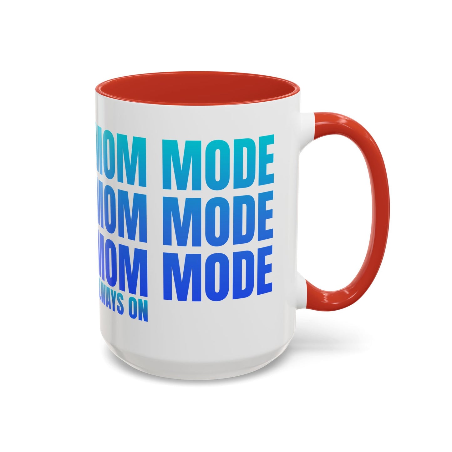 Always On Mom - Stylish Coffee Mug