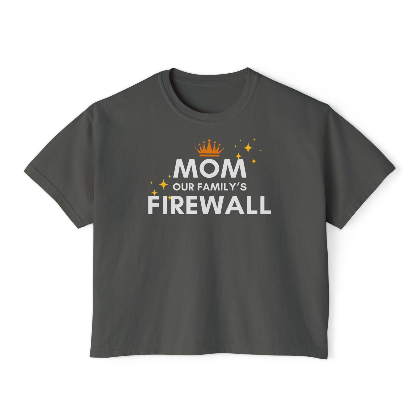 Mom, Our Family's Firewall Boxy Trendy Tee