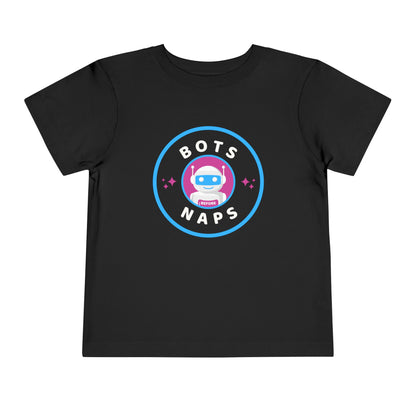 Bots Before Naps - Toddler Short Sleeve Tee
