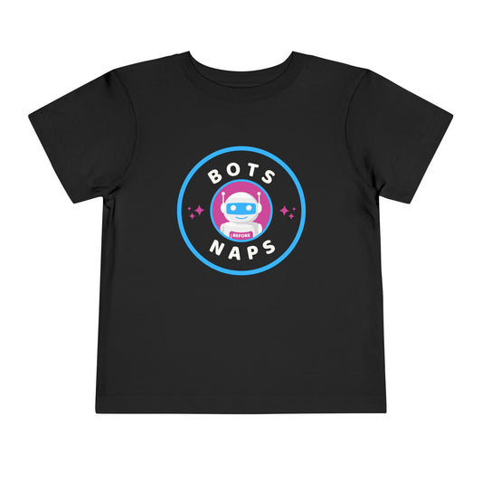 Bots Before Naps - Toddler Short Sleeve Tee