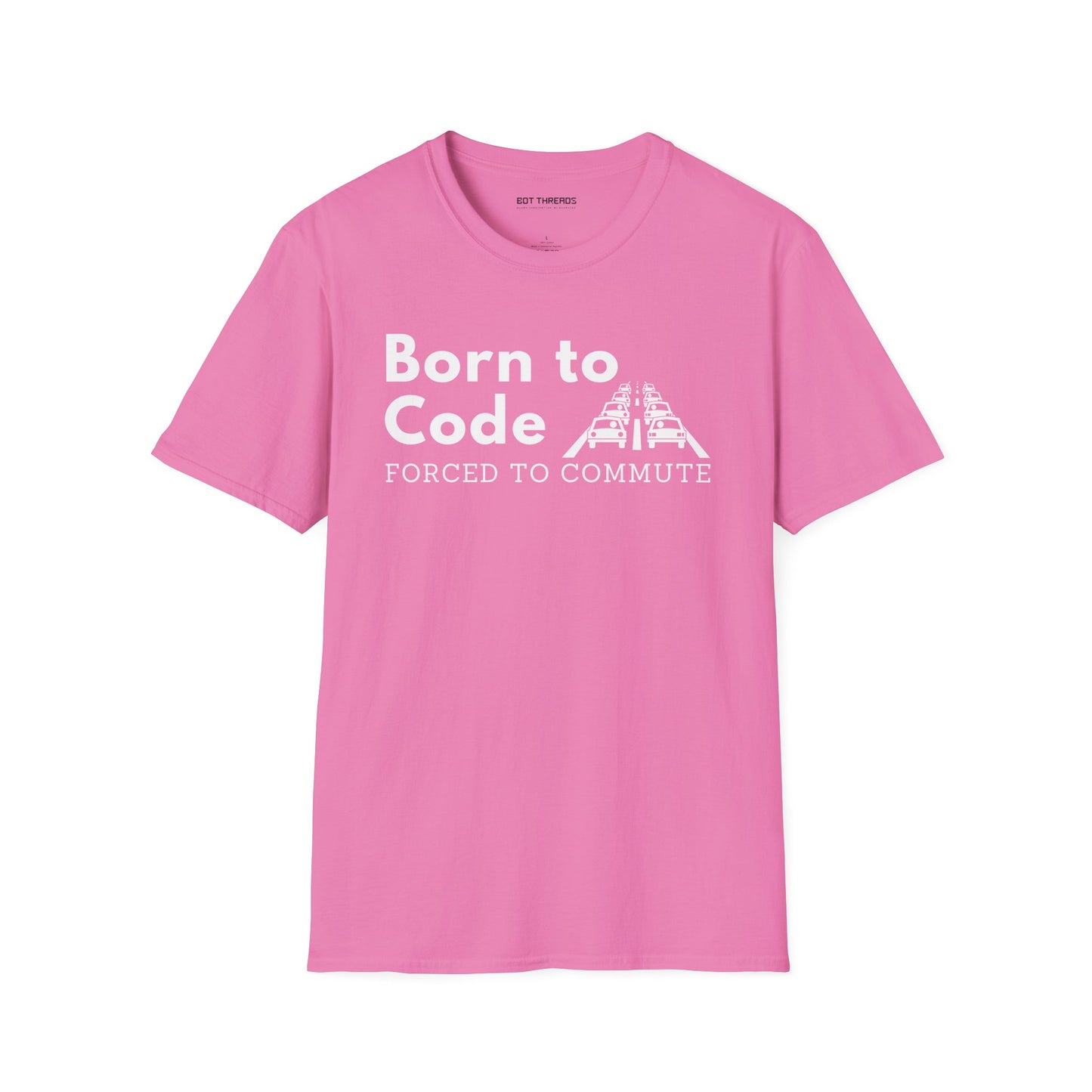 Born to Code, Forced to Commute - Unisex Tee