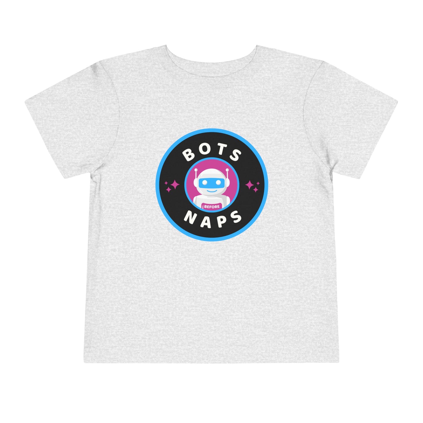 Bots Before Naps - Toddler Short Sleeve Tee