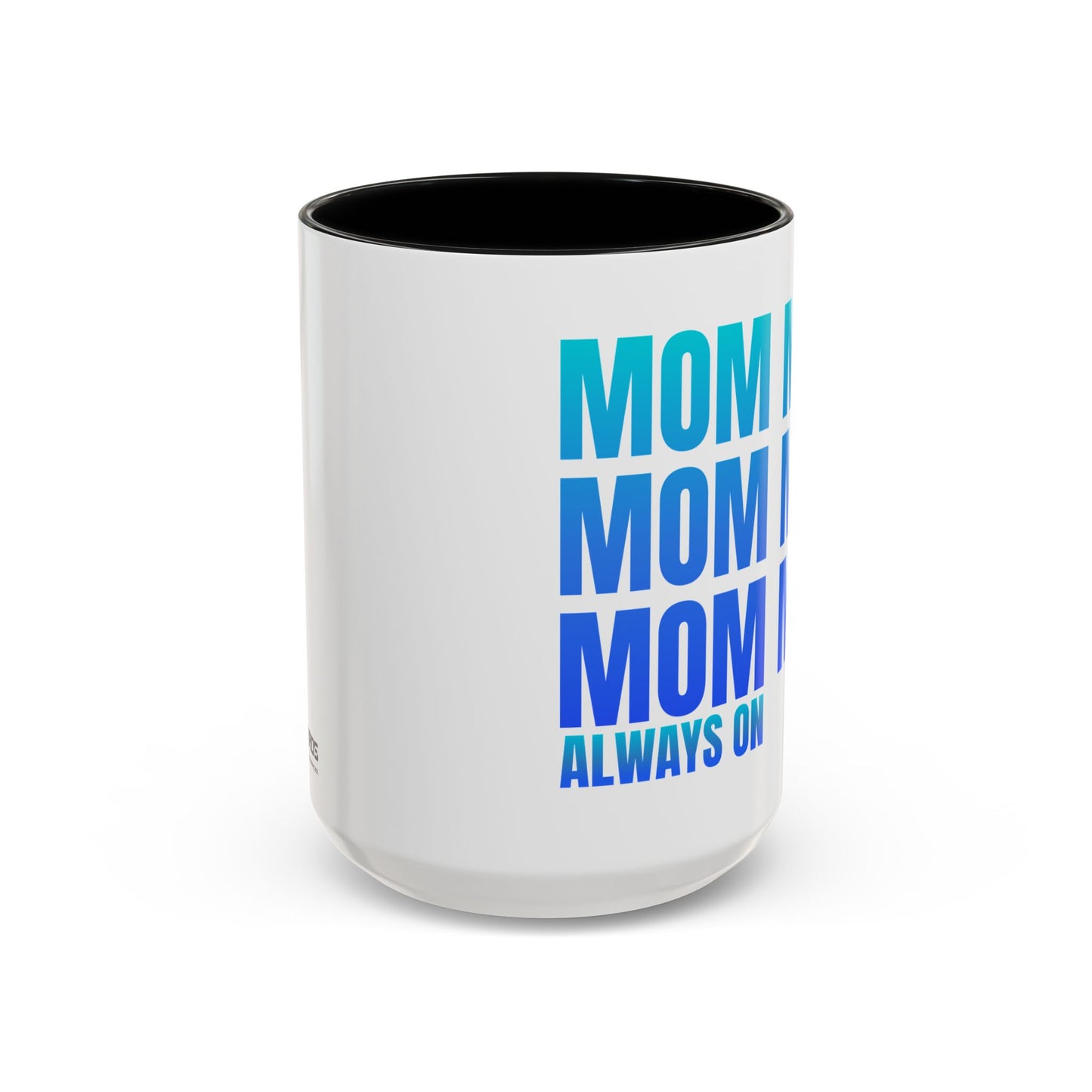 Always On Mom - Stylish Coffee Mug