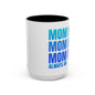 Always On Mom - Stylish Coffee Mug
