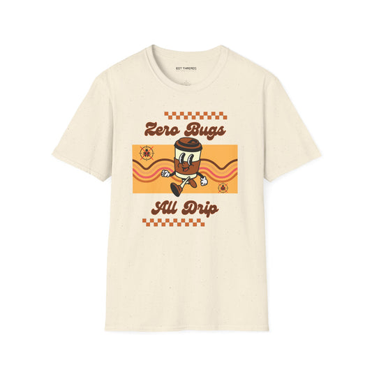 'Zero Bugs, All Drip' - Unisex Tee