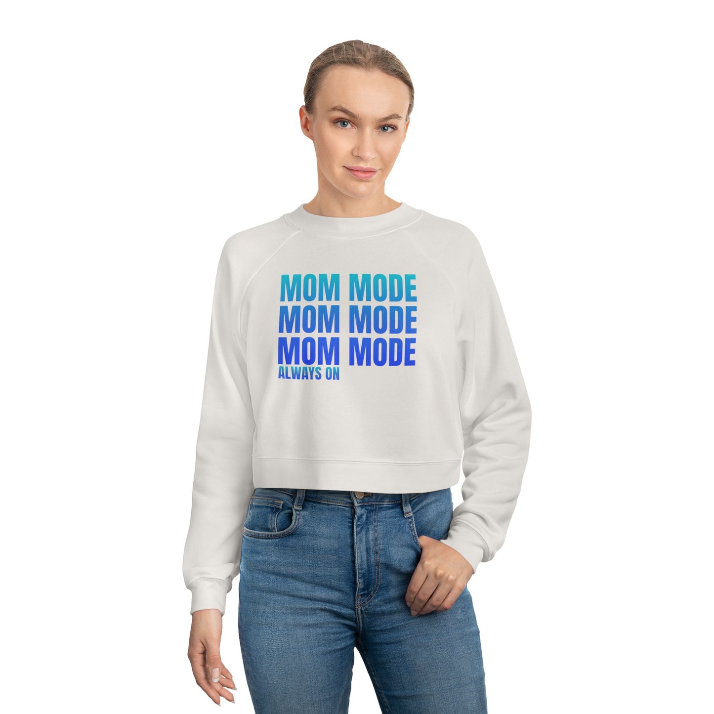 Mom Mode, Always On - Cropped Pullover