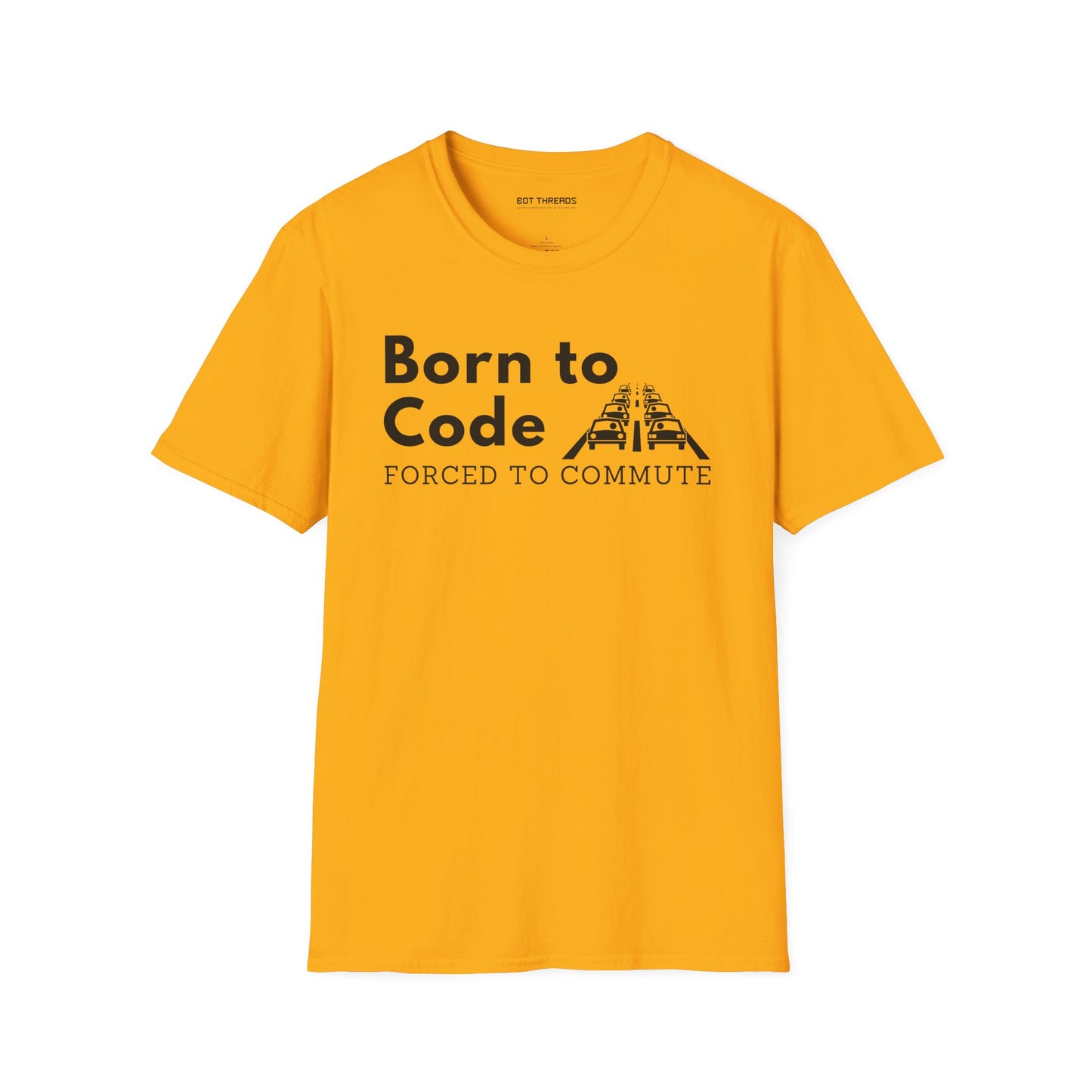 Born to Code, Forced to Commute - Unisex Tee