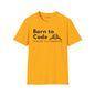 Born to Code, Forced to Commute - Unisex Tee