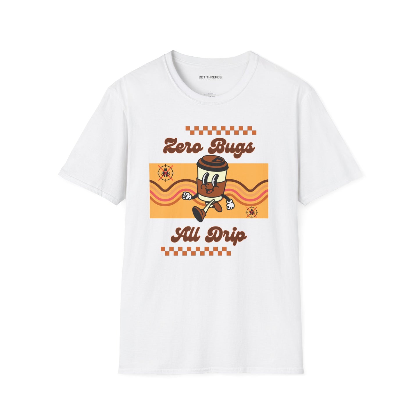 'Zero Bugs, All Drip' - Unisex Tee