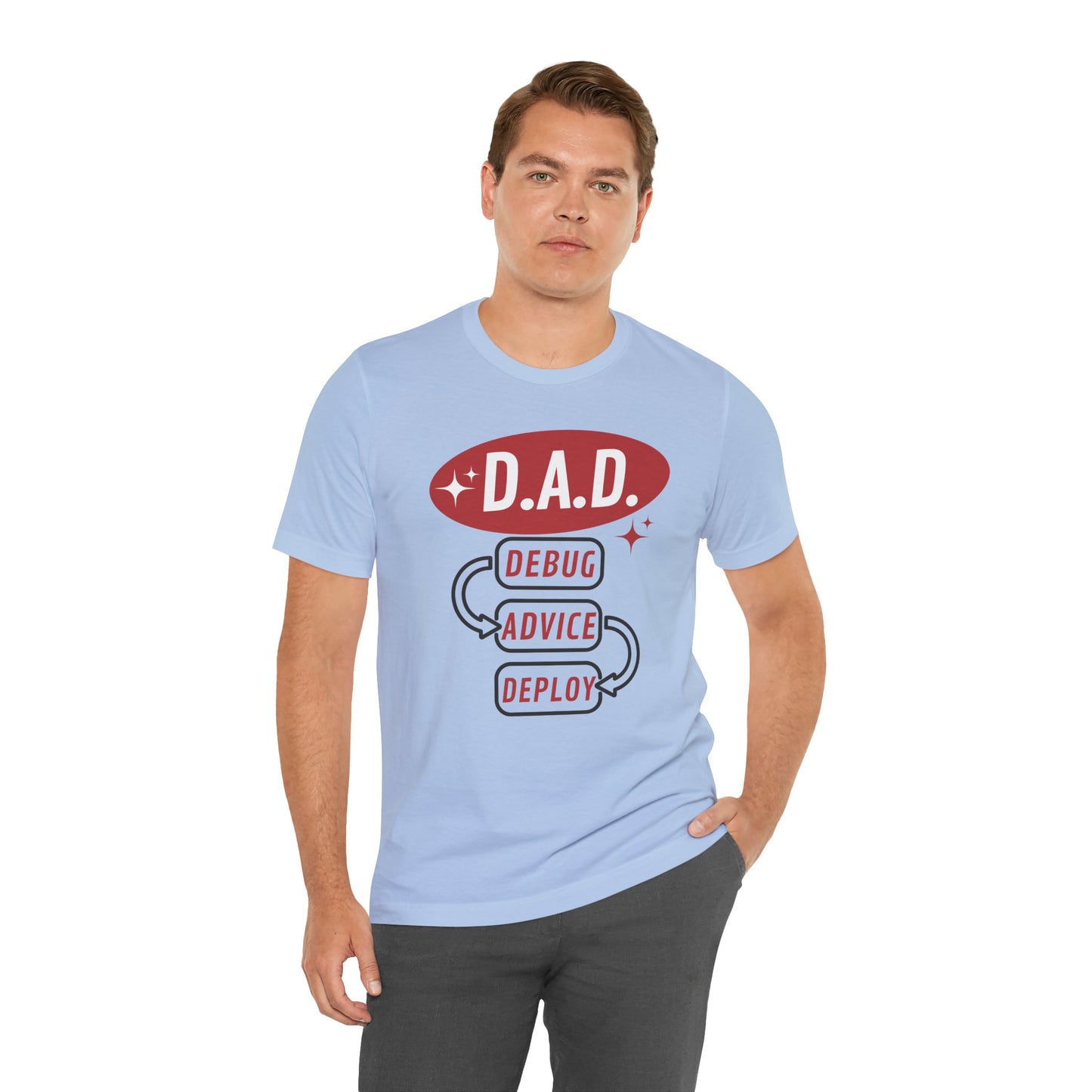 Funny Dad Debug Advice Deploy T-Shirt | Unisex Short Sleeve Tee