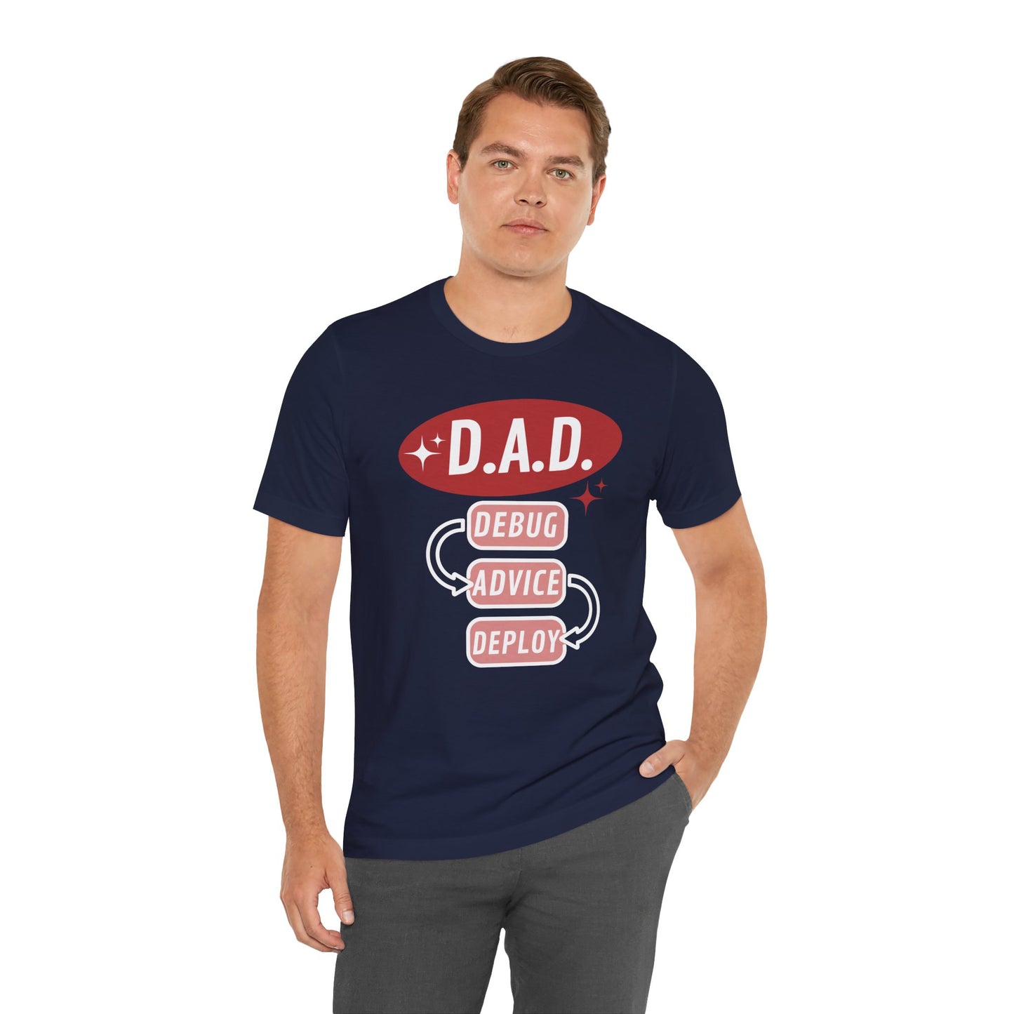Funny Dad Debug Advice Deploy T-Shirt | Unisex Short Sleeve Tee