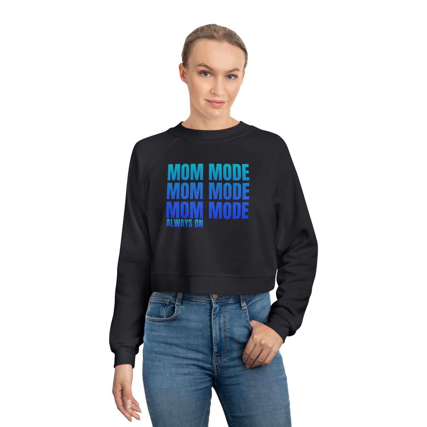 Mom Mode, Always On - Cropped Pullover