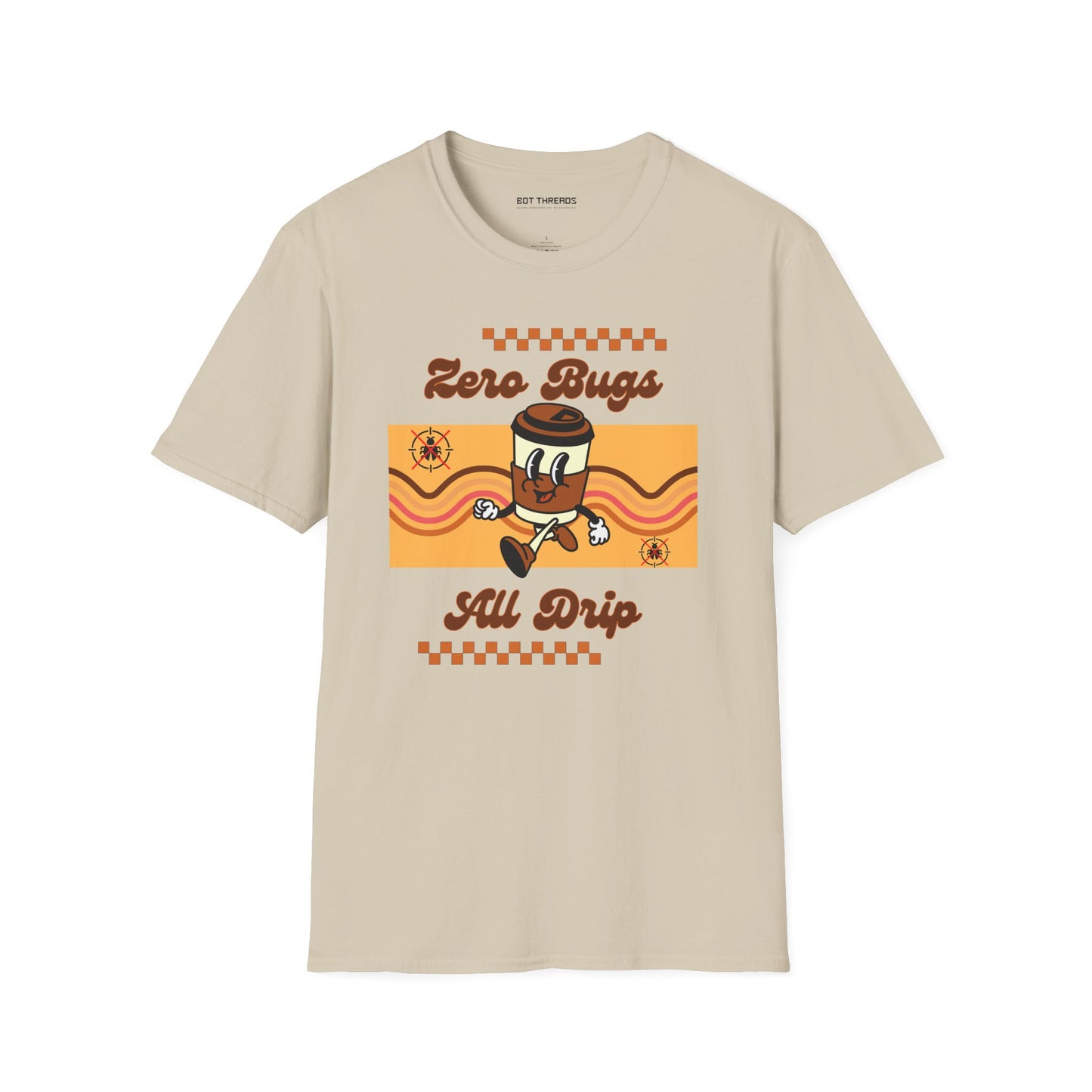'Zero Bugs, All Drip' - Unisex Tee