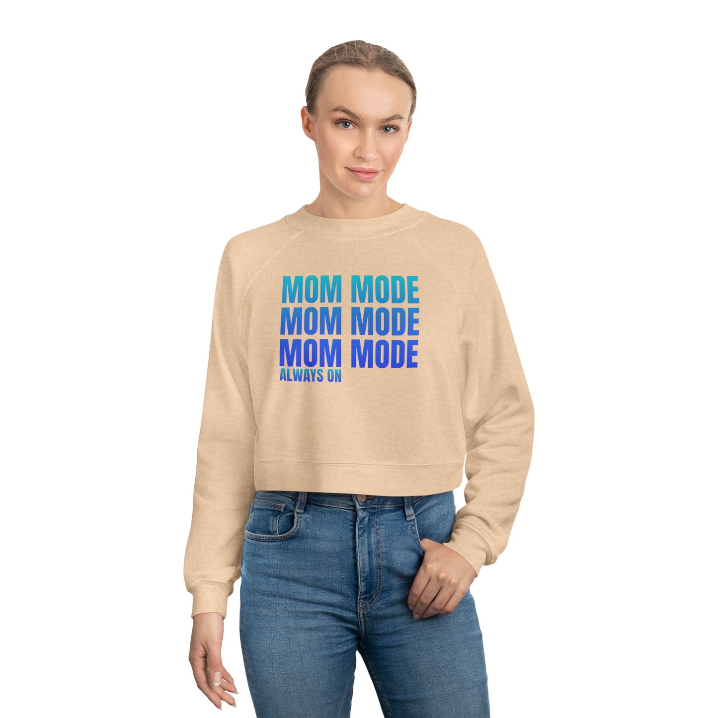 Mom Mode, Always On - Cropped Pullover