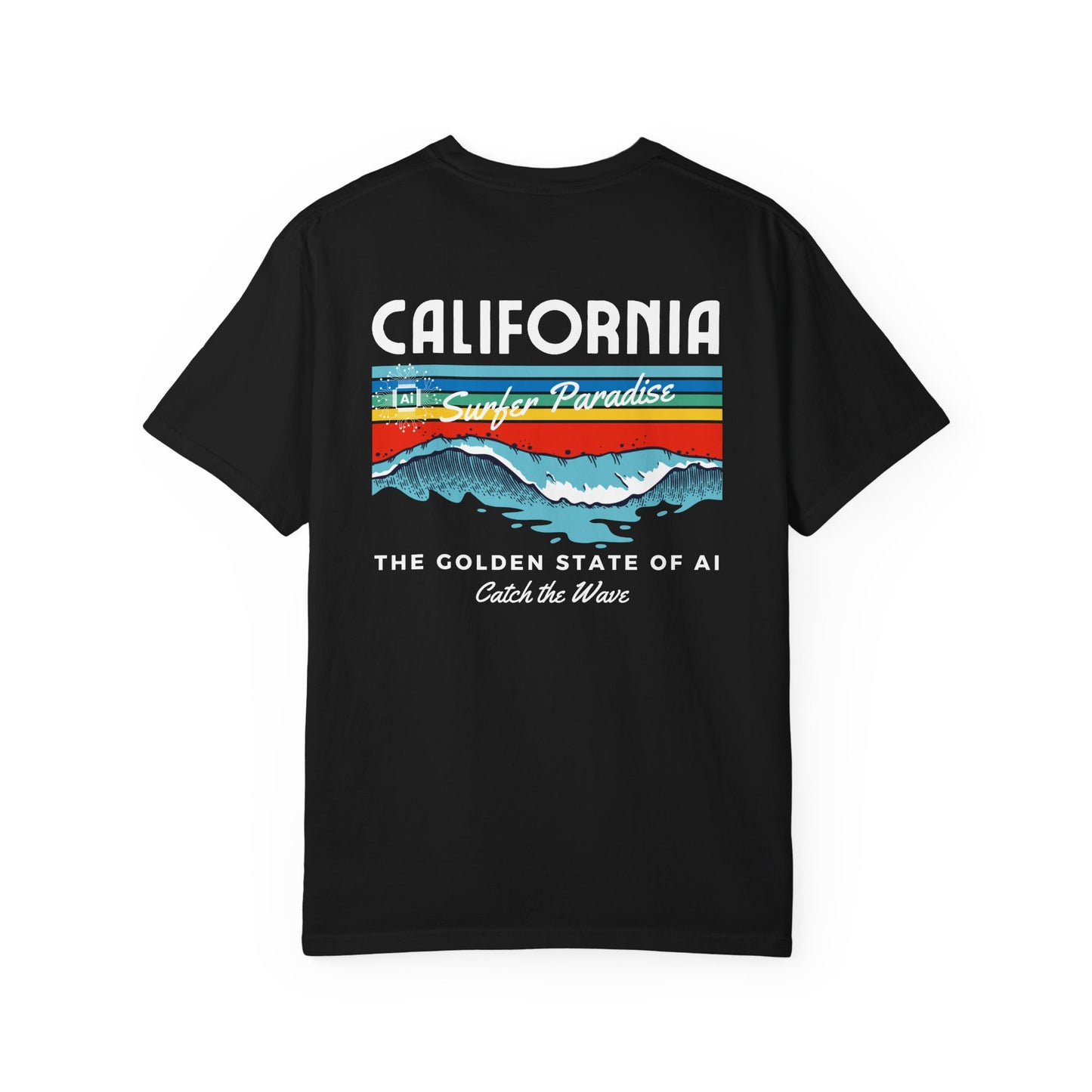 Catch the Wave CA The Golden State of AI - Unisex Tee