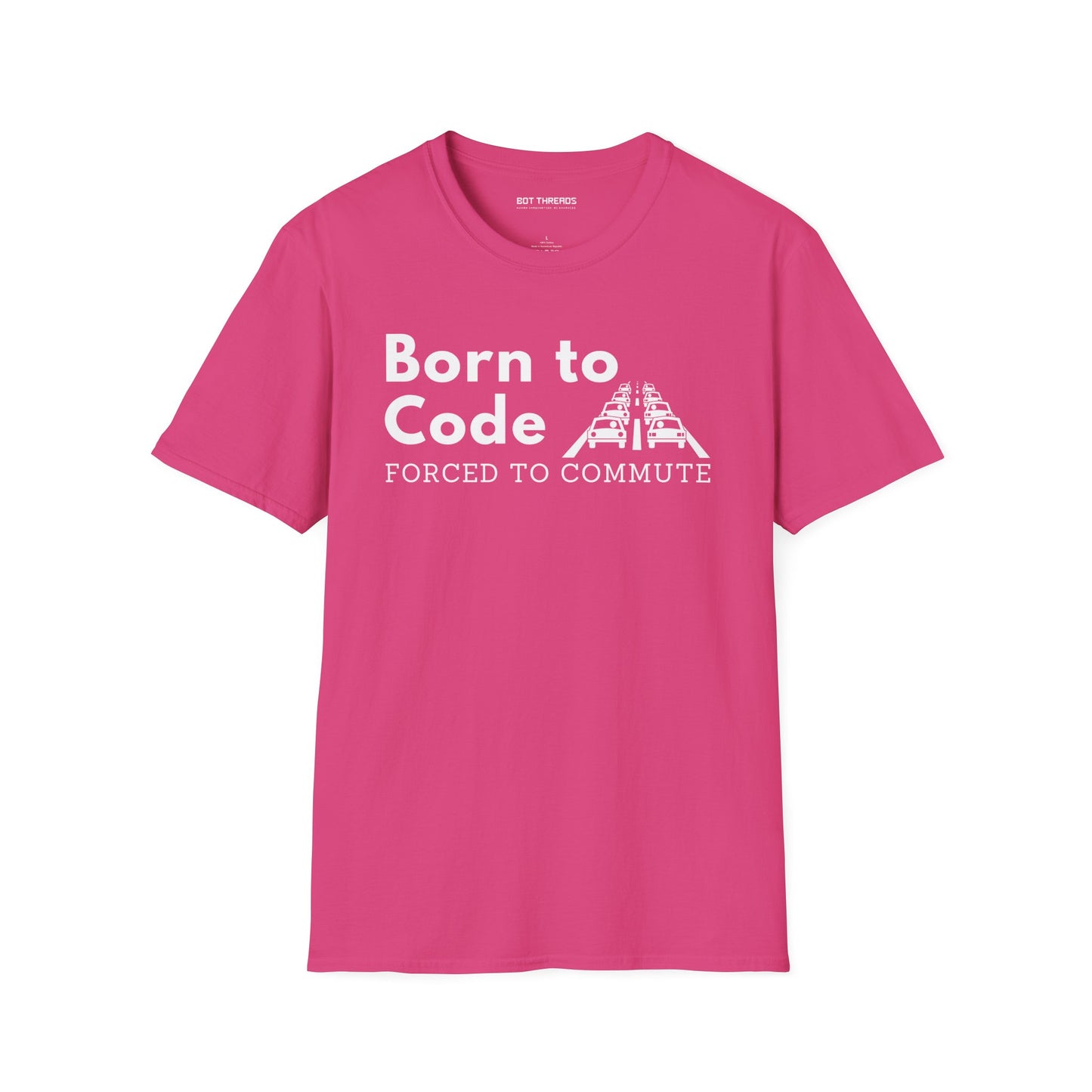 Born to Code, Forced to Commute - Unisex Tee