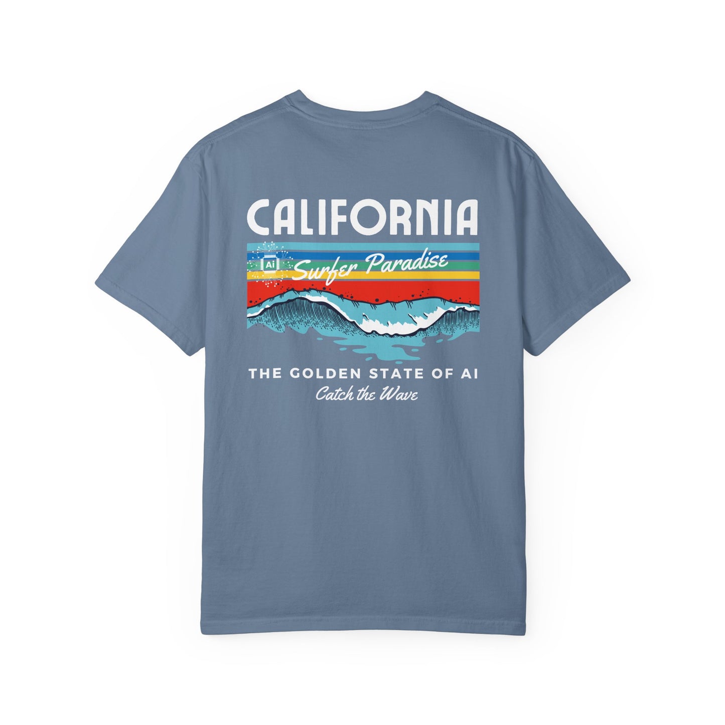 Catch the Wave CA The Golden State of AI - Unisex Tee