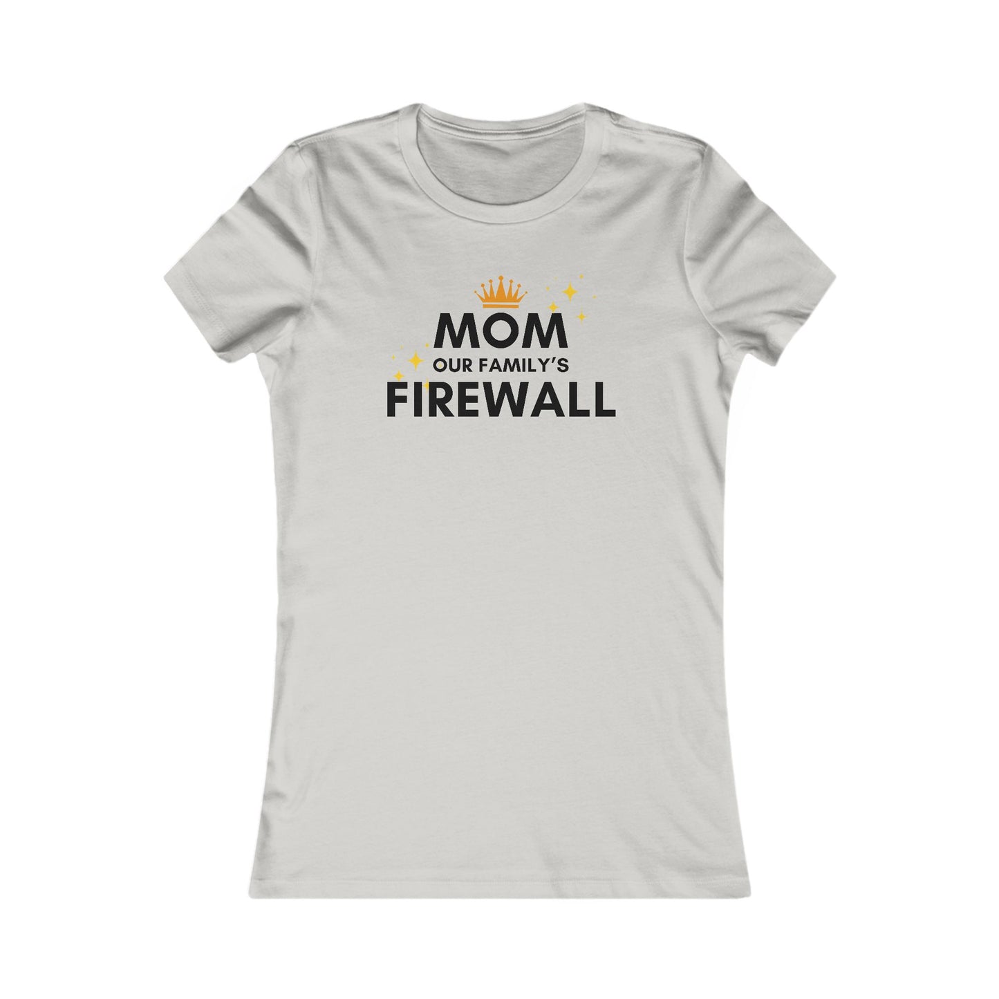 Mom, Our Family's Firewall - Comfy and Stylish Tee