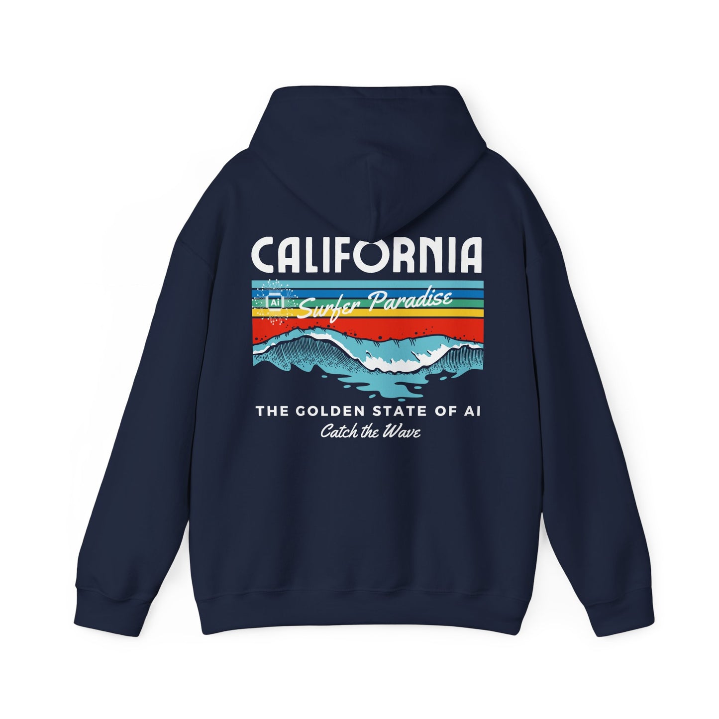 Catch the Wave CA The Golden State of AI - Perfect for AI Tech Beach Lovers & Adventure Seekers
