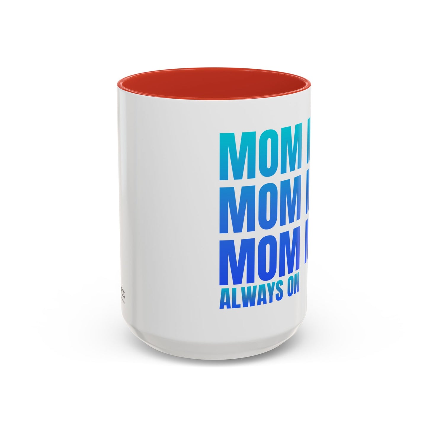 Always On Mom - Stylish Coffee Mug