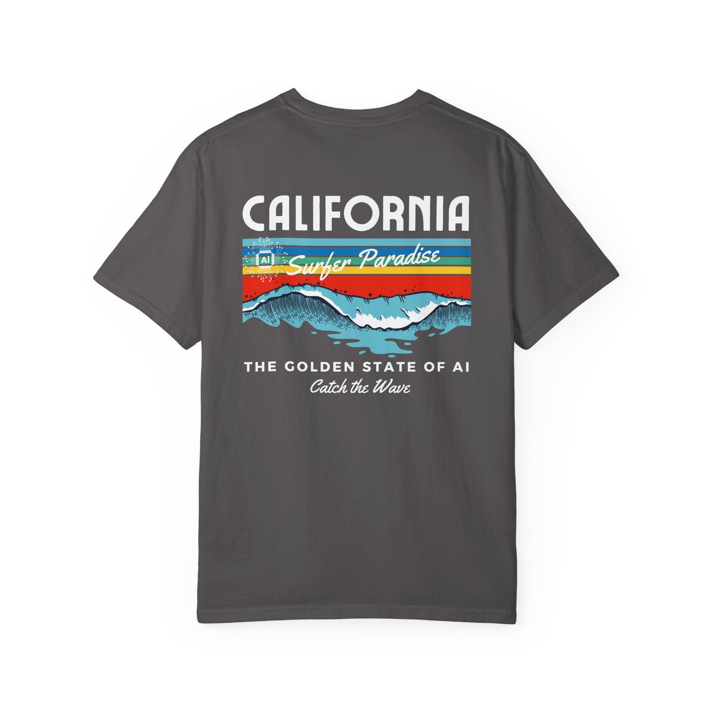 Catch the Wave CA The Golden State of AI - Unisex Tee