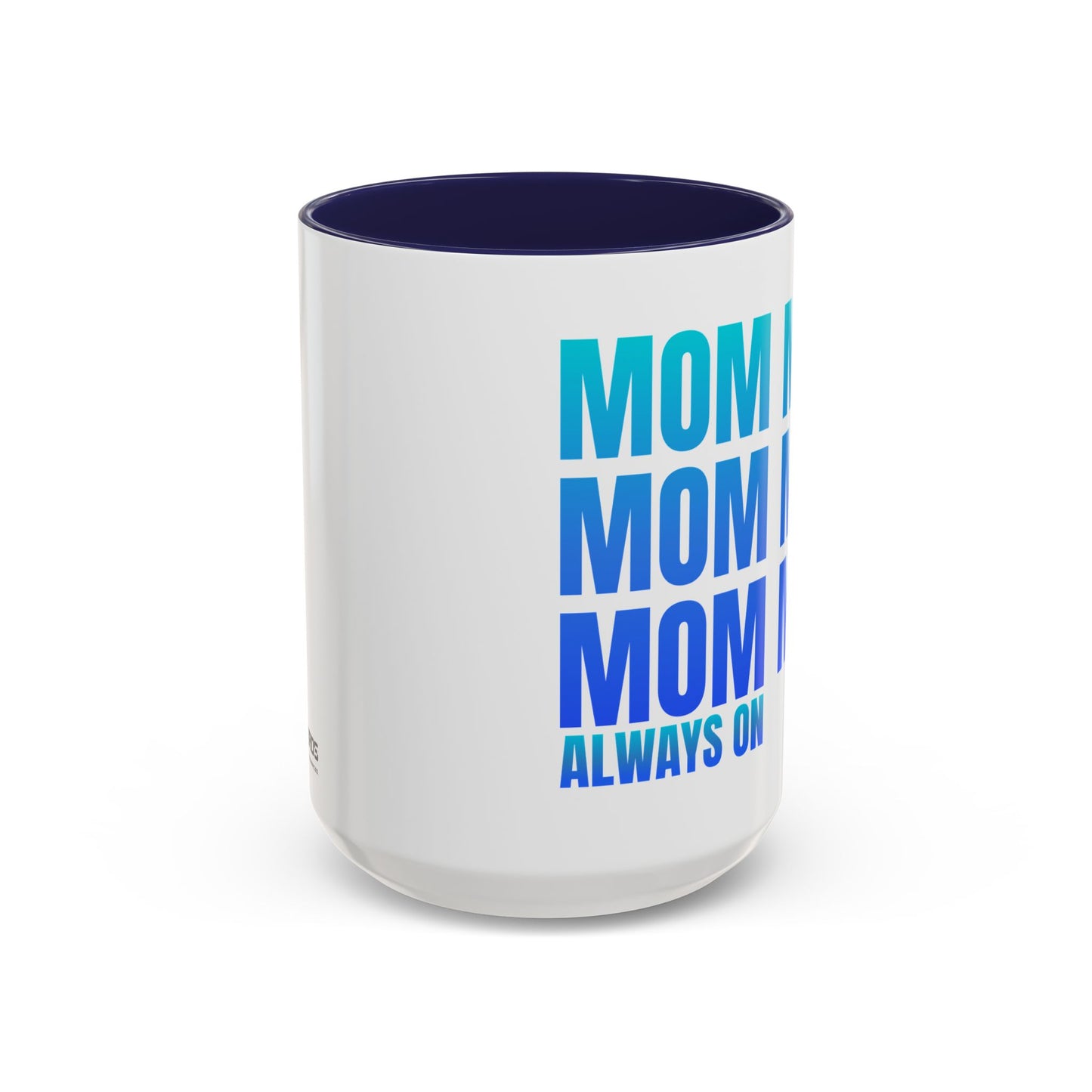 Always On Mom - Stylish Coffee Mug