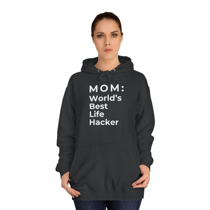 MOM: World's Best Life Hacker - Stylish Hoodie