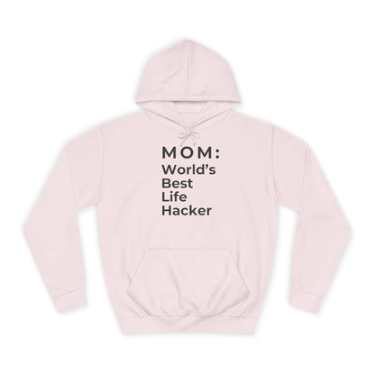 MOM: World's Best Life Hacker - Stylish Hoodie