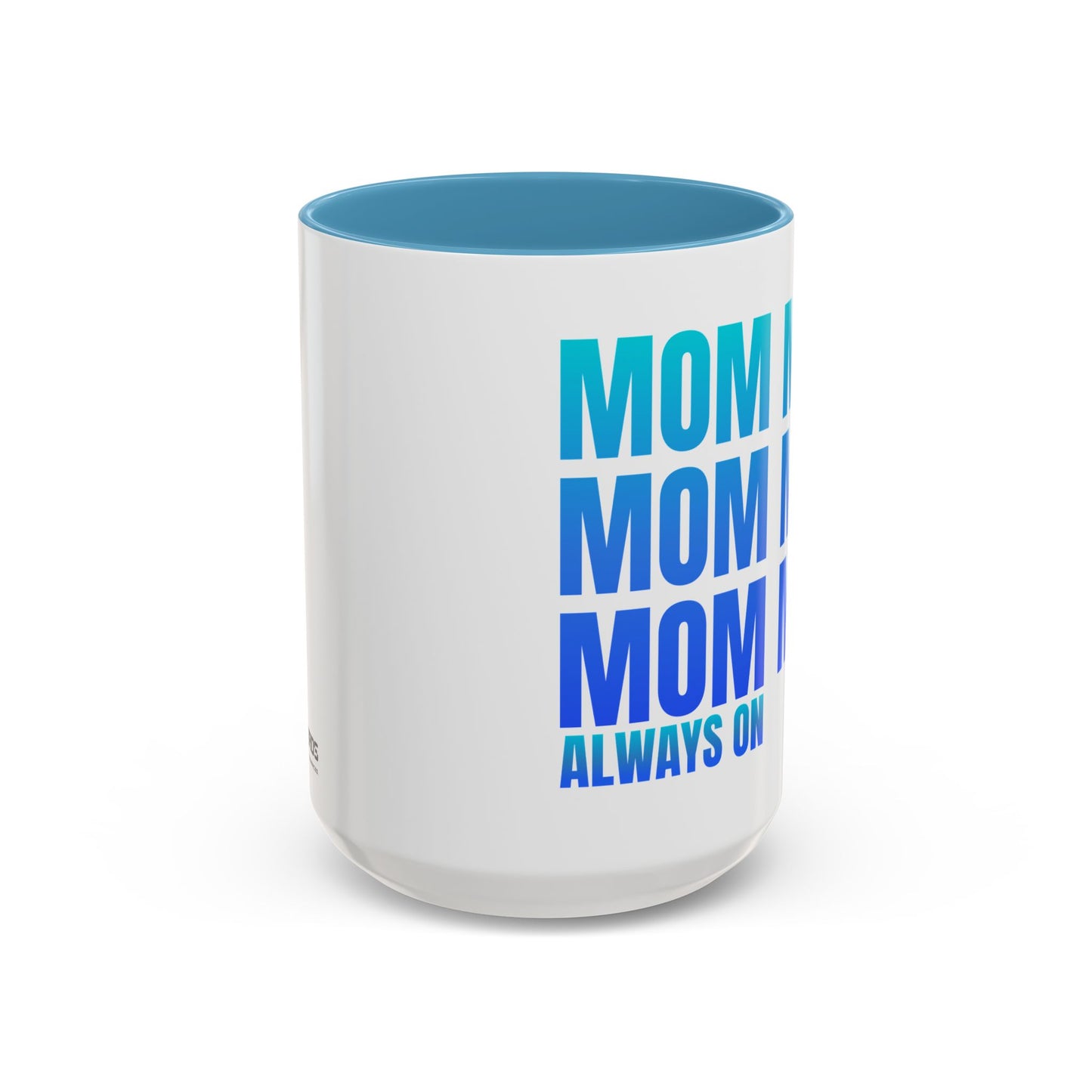 Always On Mom - Stylish Coffee Mug