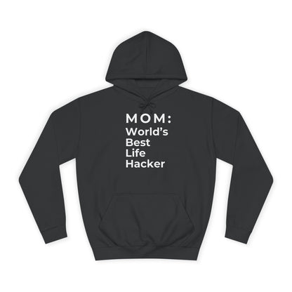 MOM: World's Best Life Hacker - Stylish Hoodie