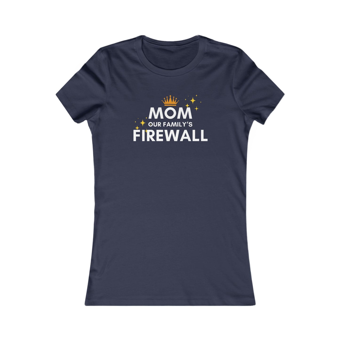 Mom, Our Family's Firewall - Comfy and Stylish Tee