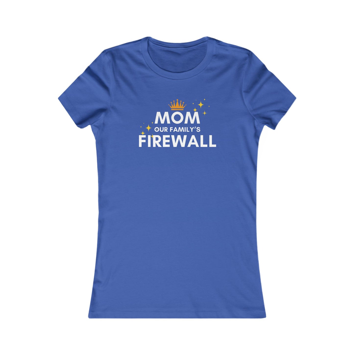 Mom, Our Family's Firewall - Comfy and Stylish Tee
