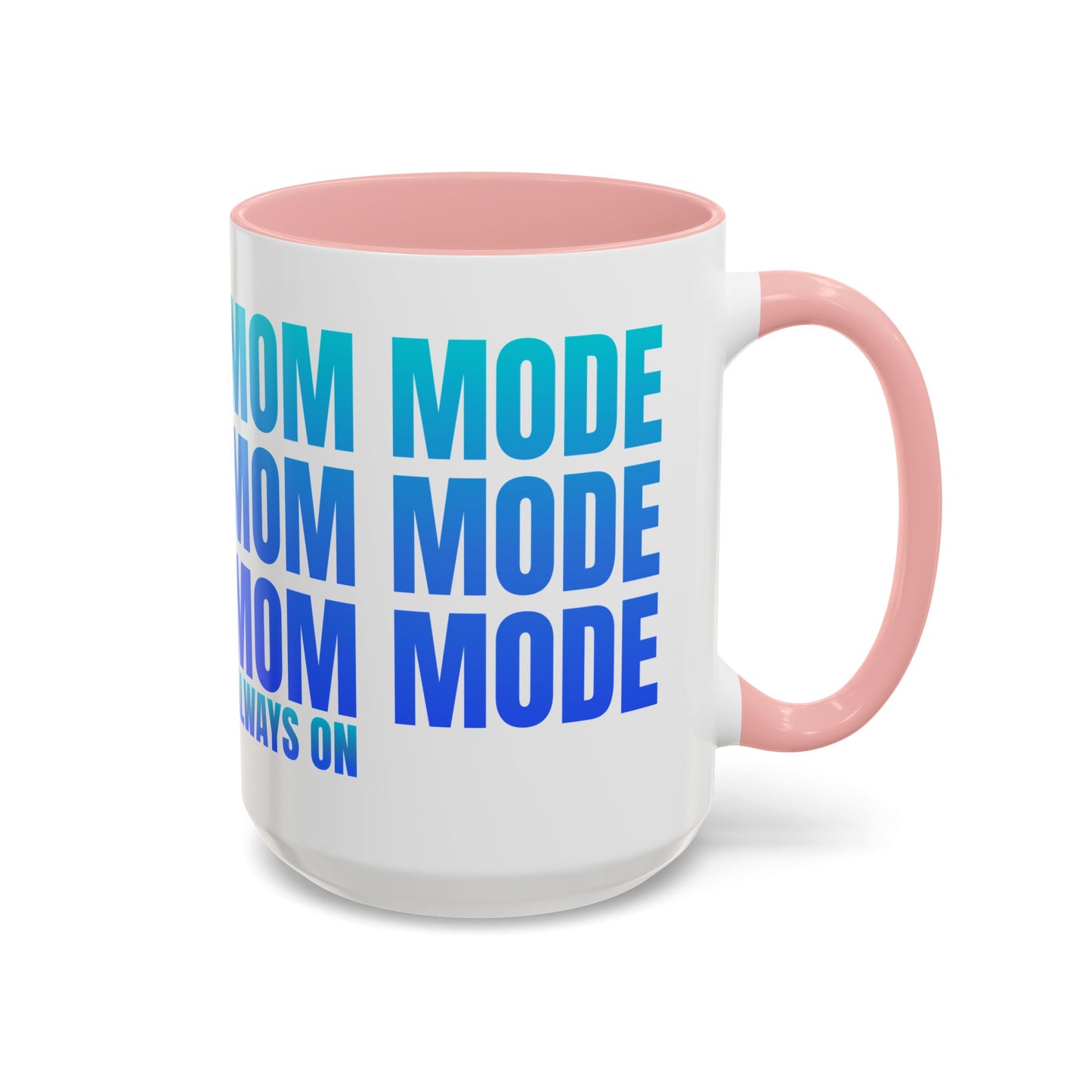 Always On Mom - Stylish Coffee Mug