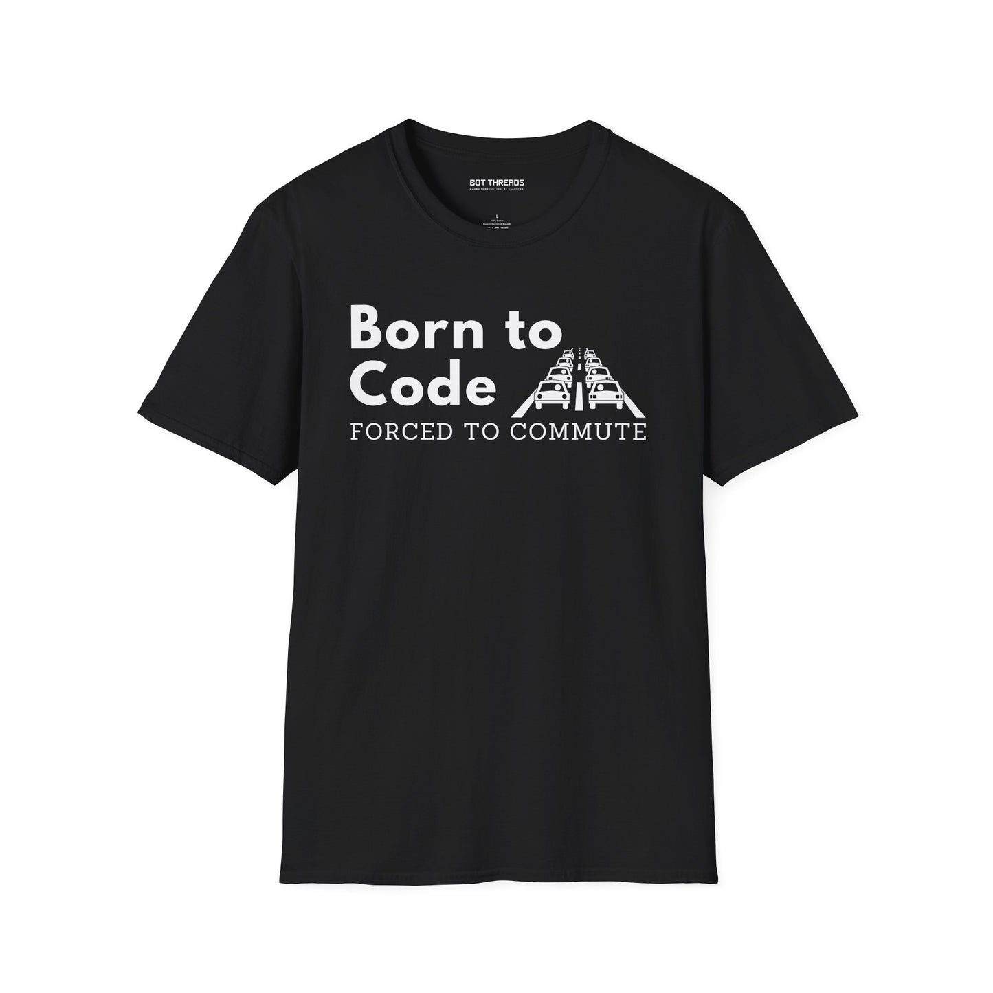Born to Code, Forced to Commute - Unisex Tee