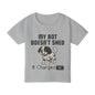 My Bot Doesn't Shed - Toddler Tee