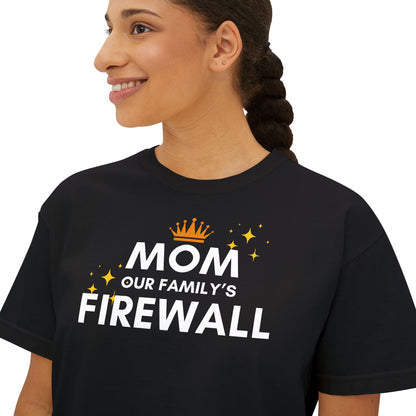 Mom, Our Family's Firewall Boxy Trendy Tee