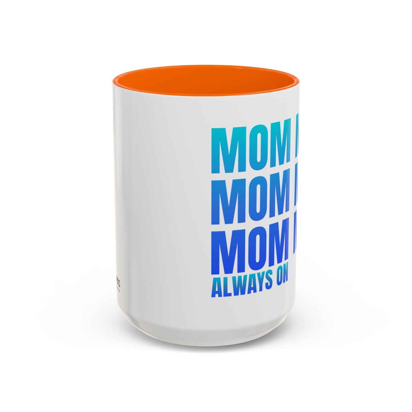 Always On Mom - Stylish Coffee Mug