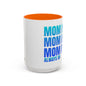 Always On Mom - Stylish Coffee Mug