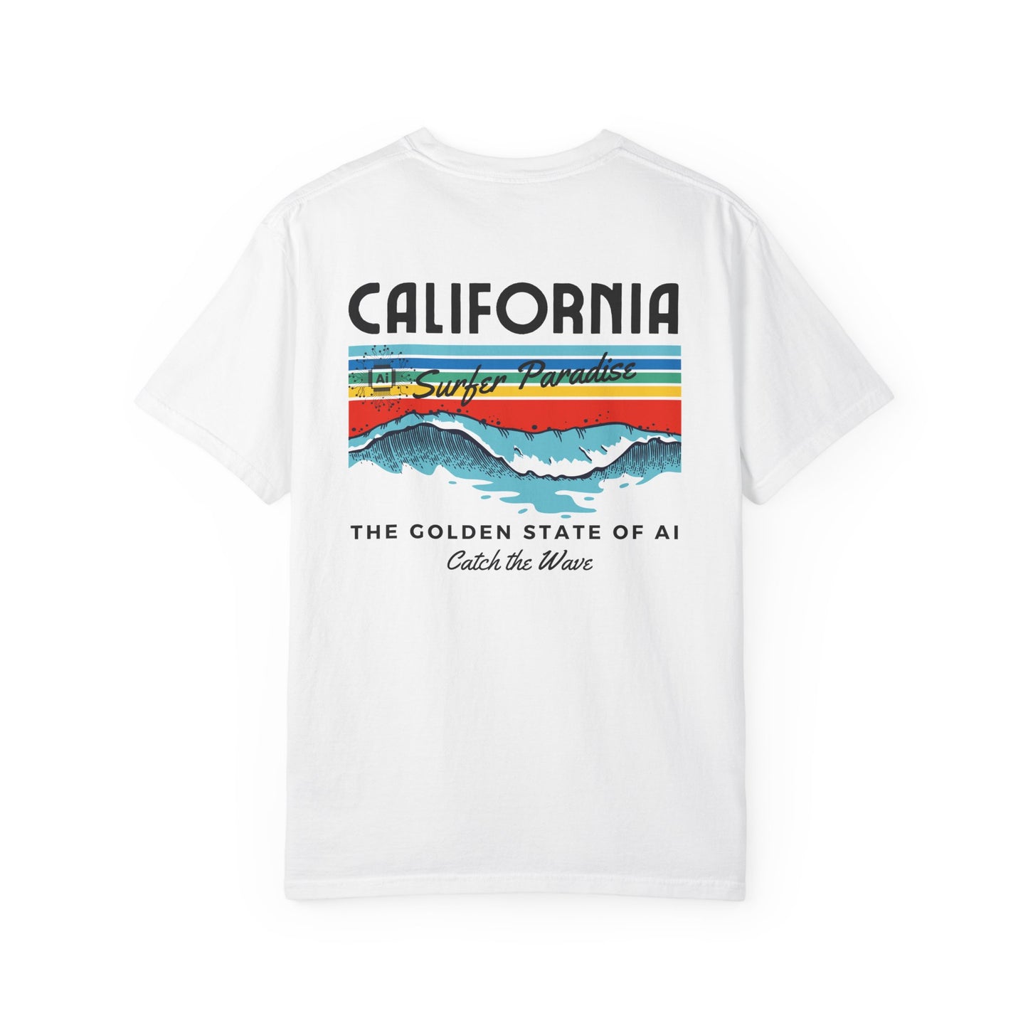 Catch the Wave CA The Golden State of AI - Unisex Tee
